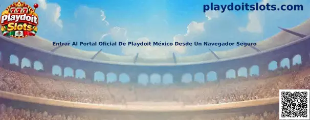 Guía para entrar al portal oficial de Playdoit México desde un navegador seguro