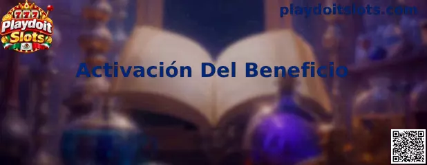 Activación Del Beneficio en Playdoit Slots