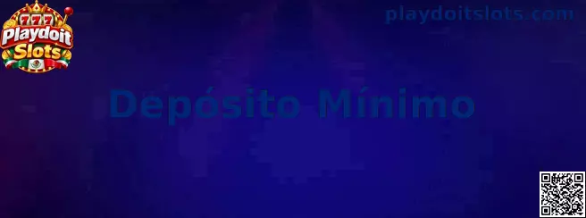 Guía de depósito mínimo para Playdoit Slots en México