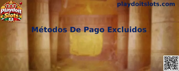 Métodos De Pago Excluidos en Playdoit Slots