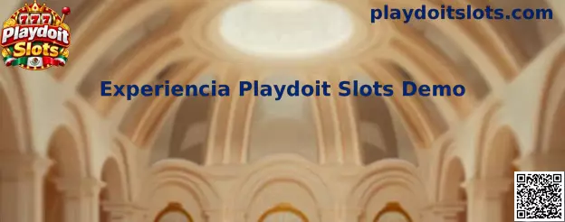 Experiencia Playdoit Slots Demo en México