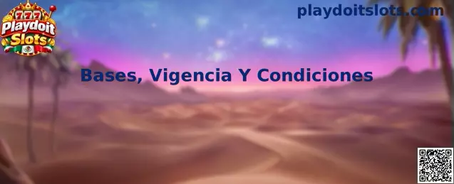 Bases, vigencia y condiciones de Playdoit Slots
