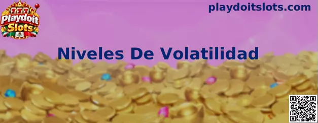 Información sobre Niveles De Volatilidad en Playdoit Slots