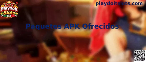 Guía preventiva de Playdoit Slots para revisar paquetes APK ofrecidos antes de instalarlos