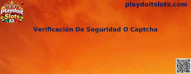 Verificación De Seguridad O Captcha en Playdoit Slots