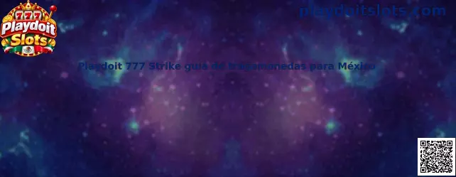 Imagen ilustrativa de la guía Playdoit 777 Strike para usuarios de tragamonedas en México