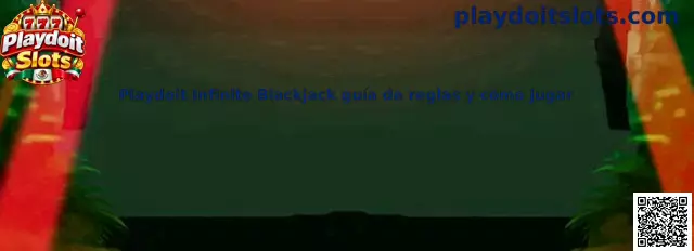 Imagen de referencia para la guía de Infinite Blackjack en Playdoit, reglas del juego y decisiones básicas